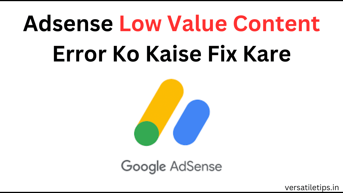 Adsense Low Value Content Kaise Fix Kare?